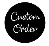 Custom Order for Jennifer