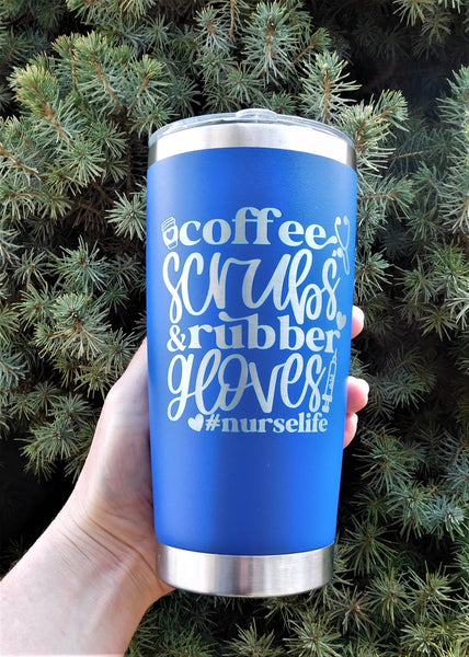 20 Ounce Coffee Scrubs and Rubber Gloves Nurse Life Tumbler - RTS
