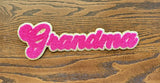 Grandma Hot Pink Chenille Patch - Preorder