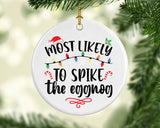 Most Like to Spike the Eggnog Christmas Ornament