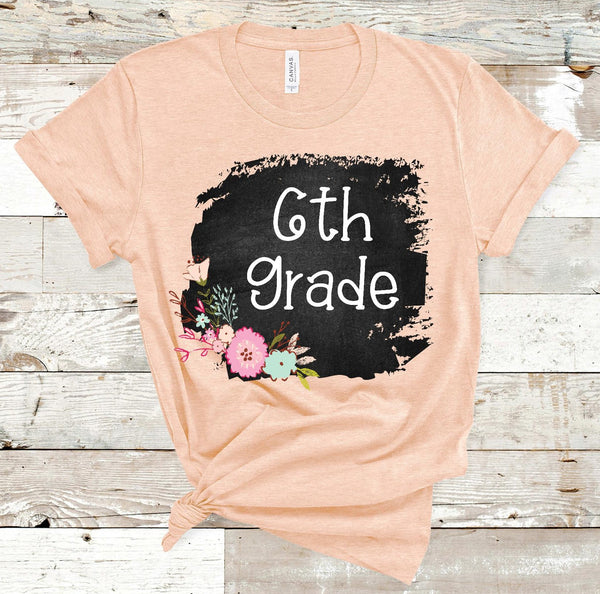 6th Grade Floral Chalkboard Back to School Screen Print Transfer Adult - RTS