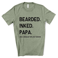Bearded Inked Papa Like a Regular Papa Only Badass Screen Print Transfer - RTS