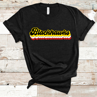 Blackhawks Retro Font Red, White, Yellow, and Black Direct to Film Transfer - 10 to 14 Day Ship Time