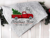 This is My Christmas Movie Watching Blanket Vintage Red Truck w/out Plaid Background - SUBLIMATION TRANSFER - RTS