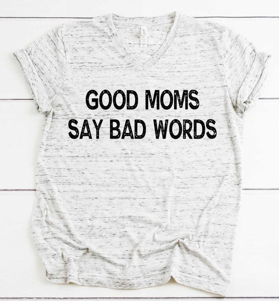 Good Moms Say Bad Words Sublimation Transfer - Adult Size - SUBLIMATION TRANSFER - RTS