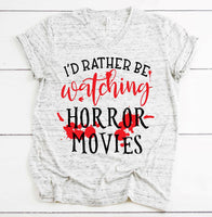 I Would Rather Be Watching Horror Movies Sublimation Transfer - SUBLIMATION TRANSFER - RTS