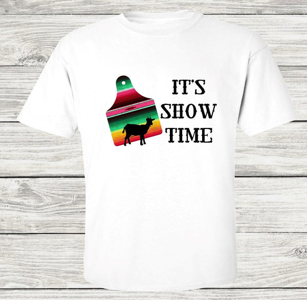 It's Show Time with Serape Ear Tag and Goat No Background - SUBLIMATION TRANSFER - RTS