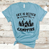 Life is Better Around the Campfire Adult Size Screen Print Transfer - RTS
