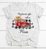 My Favorite Gifts Call Me Mom Red Truck - Adult Size - SUBLIMATION TRANSFER - RTS