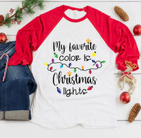 My Favorite Color is Christmas Lights Screen Print Transfer - HIGH HEAT FORMULA - RTS