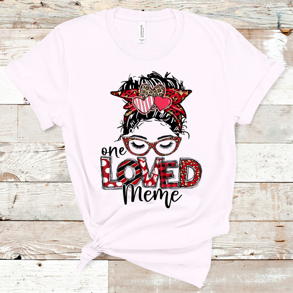 One Loved Meme Valentine's Day Messy Bun Direct to Film Transfer - 10 to 14 Day Ship Time