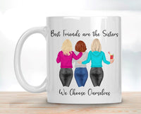 Best Friends Are the Sisters We Choose Ourselves Three Friends Mug Size Sublimation Transfer - RTS