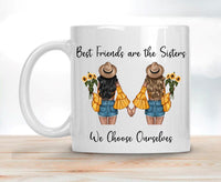 Best Friends Are the Sisters We Choose Ourselves Version  #2 Blonde and Black Hair Mug Size Sublimation Transfer - RTS