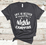 Life is Better Around the Campfire Adult Size Screen Print Transfer - RTS