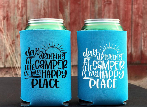 Day Drinking at the Camper is My Happy Place Can Cooler Screen Print Transfer - RTS