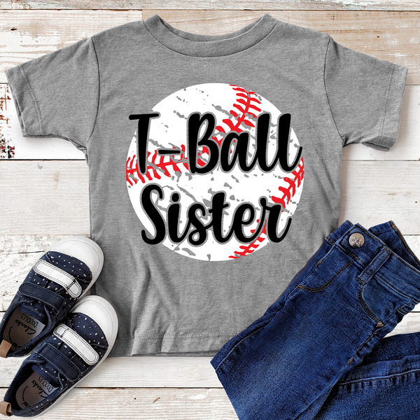 T-Ball Sister Distressed Baseball Direct to Film Transfer - YOUTH SIZE - 10 to 14 Day Ship Time