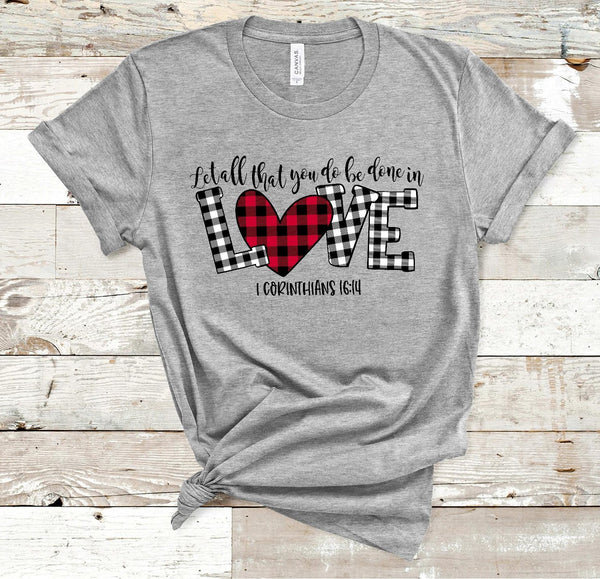 Let All That You Do Be Done In Love Plaid Heart Screen Print Transfer - HIGH HEAT FORMULA - RTS