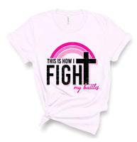 This is How I Fight My Battles Breast Cancer Awareness Screen Print Transfer - HIGH HEAT FORMULA - RTS