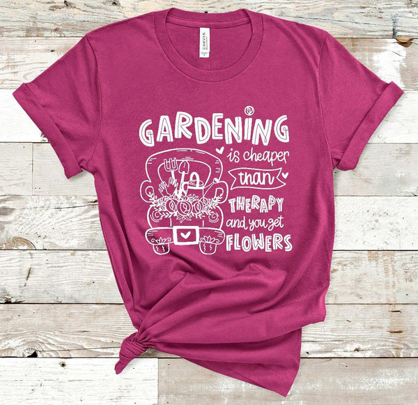Gardening is Cheaper Than Therapy and You Get Flowers Screen Print Transfer - RTS