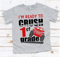 I'm Ready to Crush 1st Grade Back to School Screen Print Transfer - RTS