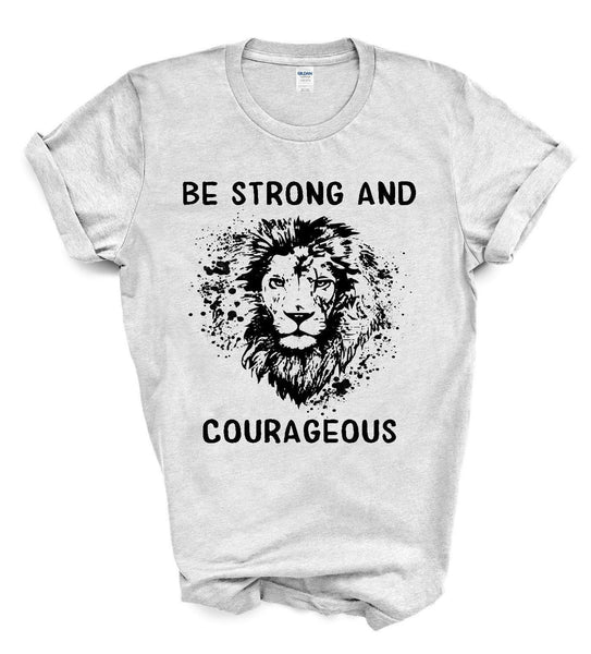Be Strong and Courageous Adult Screen Print Transfer Adult - RTS
