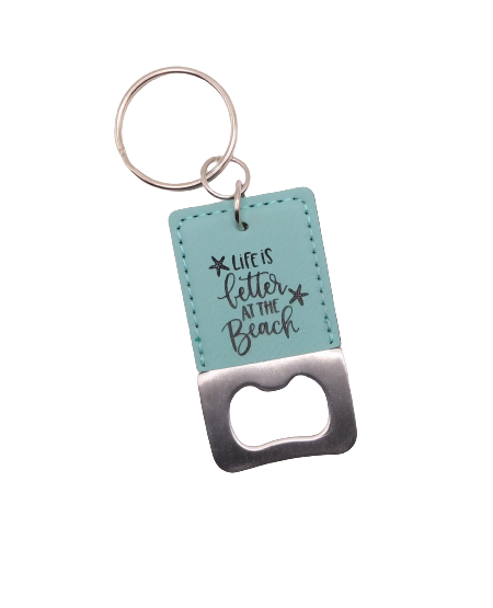 Faux Leather Keychain Bottle Opener - Life is Better at the Beach - Aqua