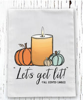 Let's Get Lit Fall Candle Flour Sack Towel Screen Print Transfer - HIGH HEAT FORMULA - RTS