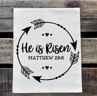 He Is Risen Flour Sack Towel Screen Print Transfer - RTS