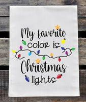 My Favorite Color is Christmas Lights Screen Print Transfer for Towels - HIGH HEAT FORMULA - RTS
