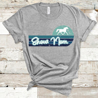 Show Mom Horse Aqua Distressed Background Direct to Film Transfer - 10 to 14 Day Ship Time