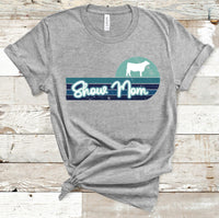 Show Mom Steer Aqua Distressed Background Direct to Film Transfer - 10 to 14 Day Ship Time
