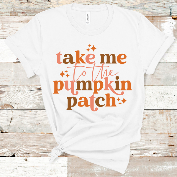Take Me to the Pumpkin Patch Brown and Orange Text Direct to Film Transfer - 10 to 14 Day Ship Time